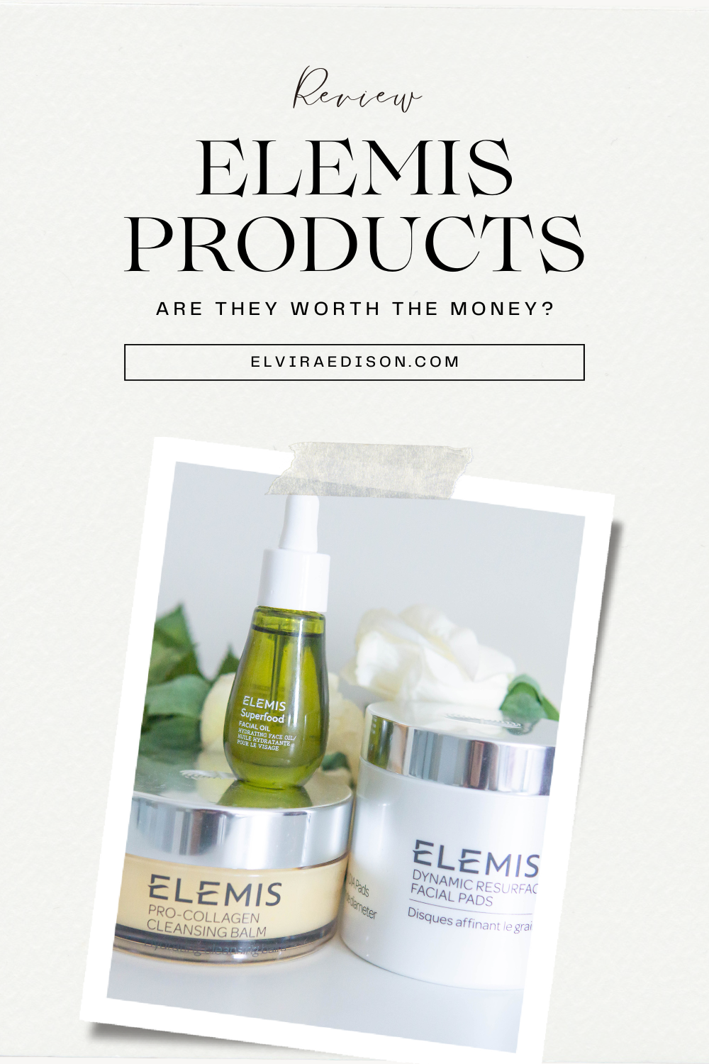 ELEMIS Review: Is it Worth the Money? - Patience and Pearls